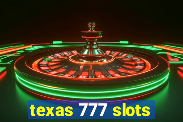 texas 777 slots